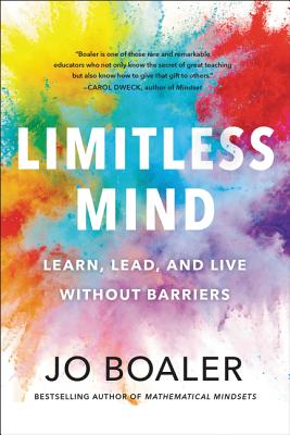 Limitless Mind: Learn, Lead, and Live Without Barriers - Boaler, Jo