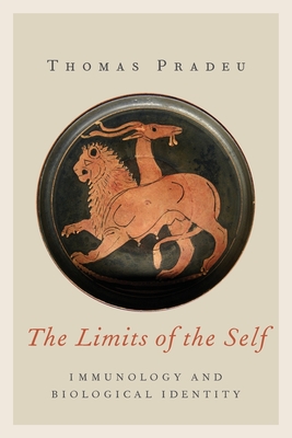 Limits of the Self: Immunology and Biological Identity - Pradeu, Thomas, and Vitanza, Elizabeth