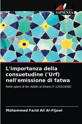 L'importanza della consuetudine ('Urf) nell'emissione di fatwa - Farid Ali Al-Fijawi, Mohammed