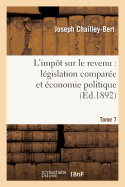 L'Impot Sur Le Revenu: Legislation Comparee Et Economie Politique
