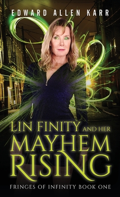 Lin Finity And Her Mayhem Rising - Karr, Edward Allen, and Dixon-Smith, Jane (Cover design by)