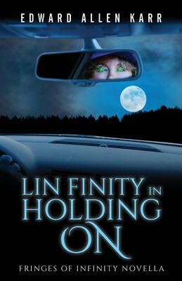 Lin Finity In Holding On - Karr, Edward Allen, and Dixon-Smith, Jane (Cover design by)