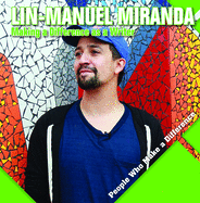 Lin-Manuel Miranda: Making a Difference as a Writer