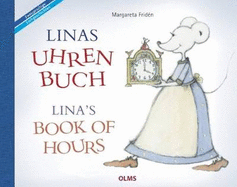 Linas Book of Hours: bersetzt aus dem Schwedischen von Friederike Buchinger, Gabriele Haefs und Bill McCann.