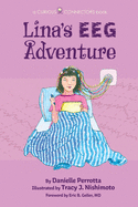 Lina's EEG Adventure: A Curious Connectors Book