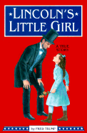 Lincoln's Little Girl: A True Story