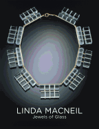 Linda Macneil: Jewels of Glass