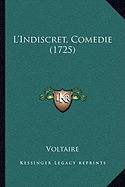 L'Indiscret: Comedie (1725)