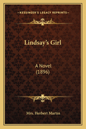 Lindsay's Girl: A Novel (1896)