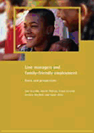 Line Managers and Family-Friendly Employment: Roles and Perspectives - Yeandle, Sue, and Philipson, Judith, and Scheibl, Fiona