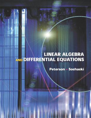 Linear Algebra and Differential Equations - Peterson, Gary, and Sochacki, James