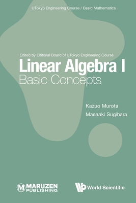 Linear Algebra I: Basic Concepts - Murota, Kazuo, and Sugihara, Masaaki