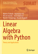 Linear Algebra with Python: Theory and Applications