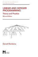 Linear and Integer Programming: Theory and Practice, Second Edition