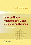 Linear and Integer Programming Vs Linear Integration and Counting: A Duality Viewpoint