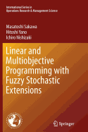 Linear and Multiobjective Programming with Fuzzy Stochastic Extensions