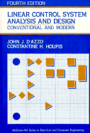 Linear Control System Analysis and Design: Conventional and Modern - D'Azzo, John Joachim, and Houpis, Constantine
