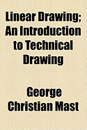 Linear Drawing: An Introduction to Technical Drawing