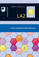 Linear Equations and Matrices - Open University Course Team