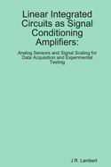 Linear Integrated Circuits as Sensor Amplifiers