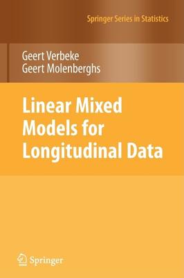 Linear Mixed Models for Longitudinal Data - Verbeke, Geert, and Molenberghs, Geert