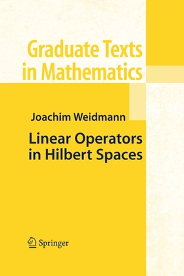 Linear Operators in Hilbert Spaces - Weidmann, Joachim, and Szcs, Joseph (Translated by)
