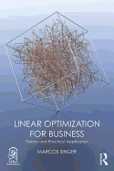 Linear Optimization for Business: Theory and practical application