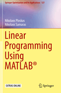 Linear Programming Using MATLAB(R)