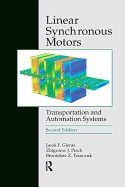 Linear Synchronous Motors: Transportation and Automation Systems, Second Edition