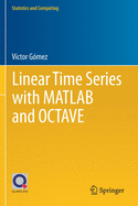 Linear Time Series with MATLAB and OCTAVE