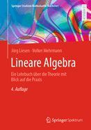 Lineare Algebra: Ein Lehrbuch ber die Theorie mit Blick auf die Praxis