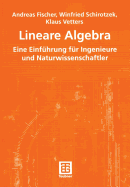 Lineare Algebra: Eine Einfuhrung Fur Ingenieure Und Naturwissenschaftler