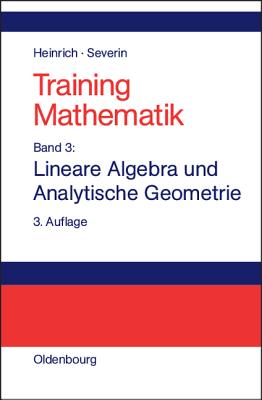 Lineare Algebra Und Analytische Geometrie - Heinrich, Gert, and Severin, Thomas