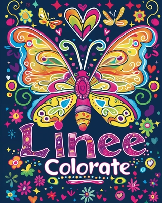 Linee colorate: Linee e Colori - Attivit rilassante di colorazione di farfalle per bambini - Montanari, Adda