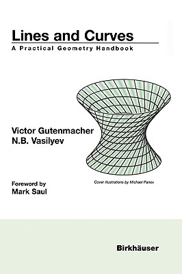 Lines and Curves: A Practical Geometry Handbook - Gutenmacher, Victor, PH.D., and Kundu, A (Translated by), and Vasilyev, N B