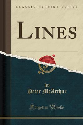 Lines (Classic Reprint) - McArthur, Peter