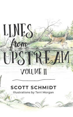 Lines from Upstream: Volume II - Schmidt, Scott