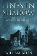 Lines in Shadow: Walking in the Rain Book Six