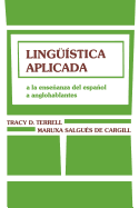 Ling?stica Aplicada: a La Ensenanza Del Espanol a Anglohablantes