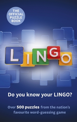 Lingo Puzzle Book: The official companion to the nation's favourite guessing game featuring over 500 puzzles - Lingo