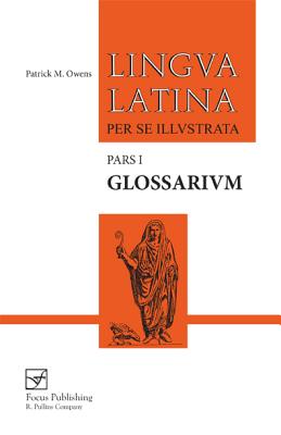 Lingua Latina - Glossarium: Pars I - Owens, Patrick M.