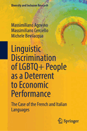 Linguistic Discrimination of LGBTQ+ People as a Deterrent to Economic Performance: The Case of the French and Italian Languages