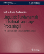Linguistic Fundamentals for Natural Language Processing II: 100 Essentials from Semantics and Pragmatics