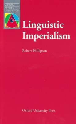 Linguistic Imperialism - Phillipson, Robert