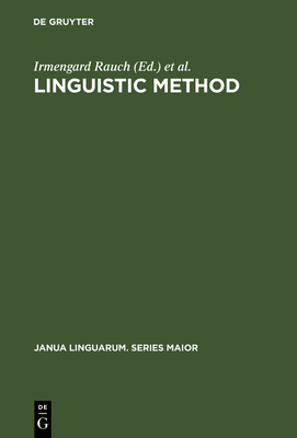 Linguistic Method - Rauch, Irmengard (Editor), and Carr, Gerald F (Editor)