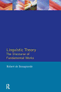 Linguistic Theory: The Discourse of Fundamental Works