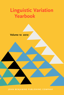 Linguistic Variation Yearbook 2010 - van Craenenbroeck, Jeroen (Series edited by), and Rooryck, Johan (Associate editor)