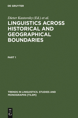 Linguistics Across Historical and Geographical Boundaries: Vol 1: Linguistic Theory and Historical Linguistics. Vol 2: Descriptive, Contrastive, and Applied Linguistics. in Honour of Jacek Fisiak on the Occasion of His Fiftieth Birthday - Kastovsky, Dieter (Editor), and Szwedek, Aleksander (Editor)