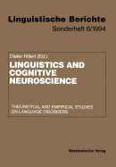 Linguistics and Cognitive Neuroscience: Theoretical and Empirical Studies on Language Disorders