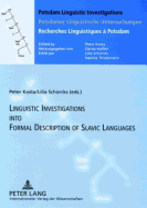 Linguistics Investigations Into Formal Description of Slavic Languages: Contributions of the Sixth European Conference Held at Potsdam University, November 30-December 02, 2005